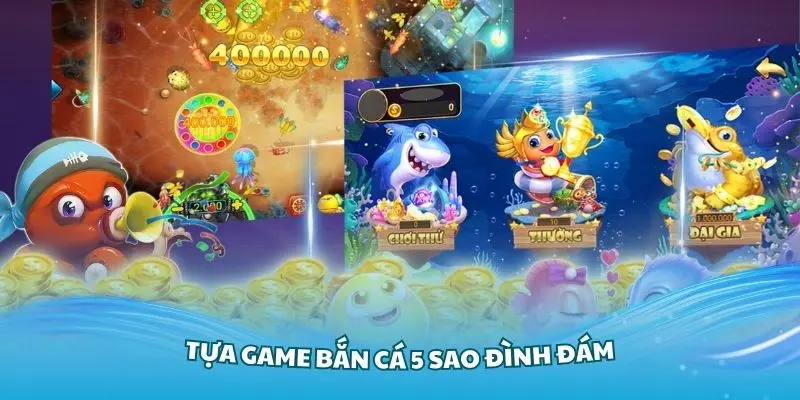 Bắn cá 5 sao có cách chơi cực kỳ đơn giản