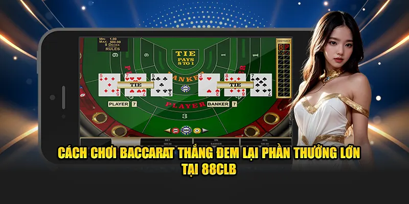 cách chơi baccarat thắng 88clb