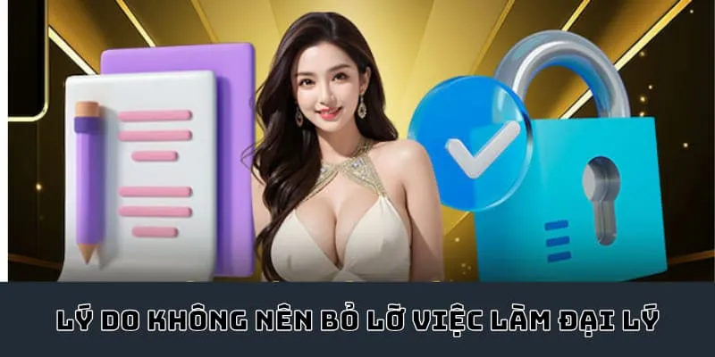 Lý do không nên bỏ lỡ công việc với thu nhập khủng