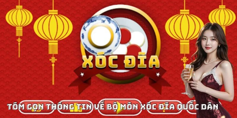 Tóm gọn thông tin về bộ môn xóc đĩa quốc dân