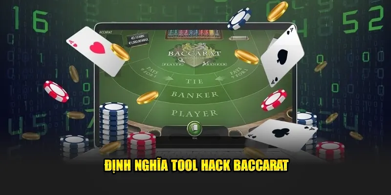 Định nghĩa tool hack Baccarat