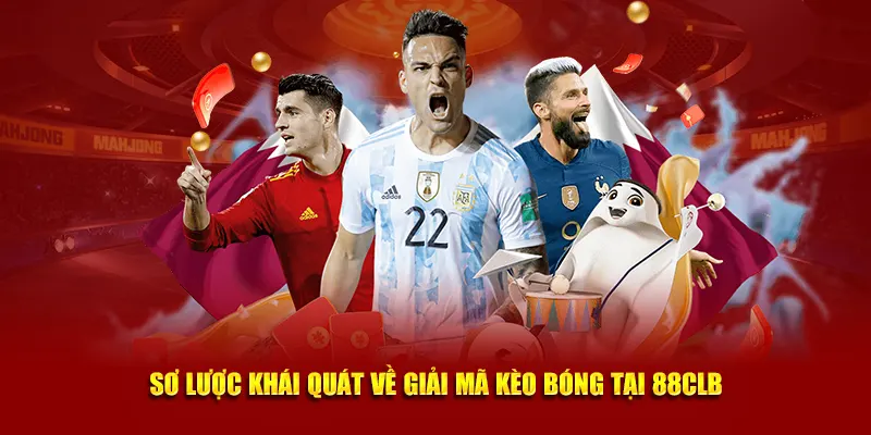 Sơ lược khái quát về giải mã kèo bóng tại 88CLB